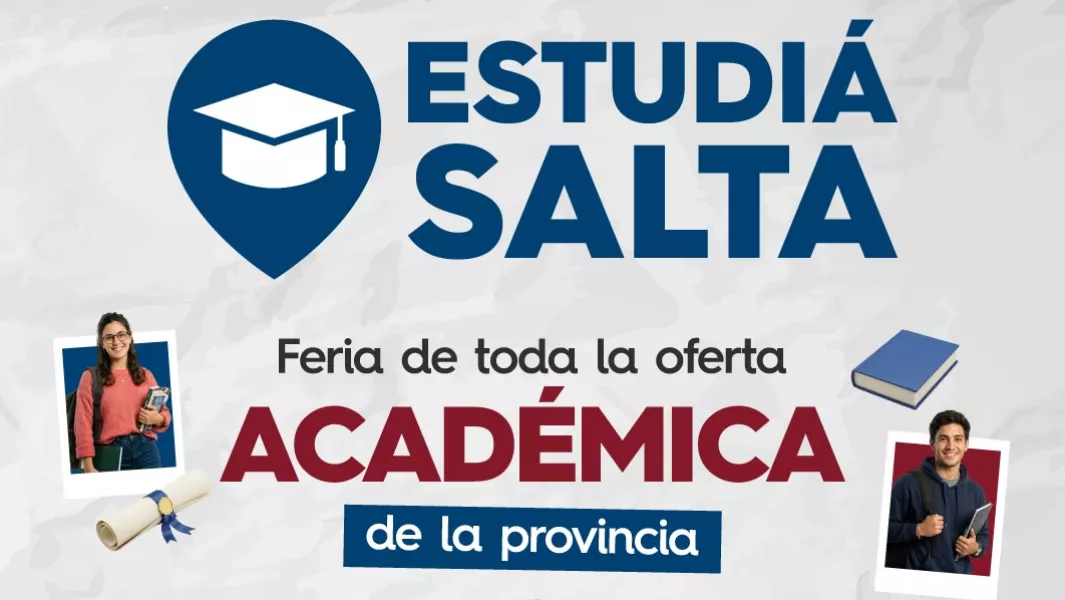 Salta lanza “Estudia Salta 2026”, la primera gran feria educativa y de oficios para orientar a jóvenes y vincularlos con el empleo local